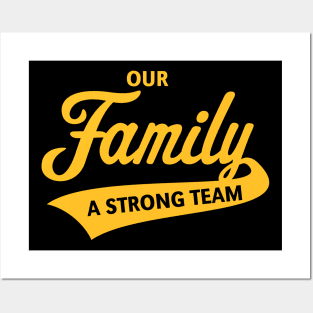 Our Family - A Strong Team (Gold) Posters and Art